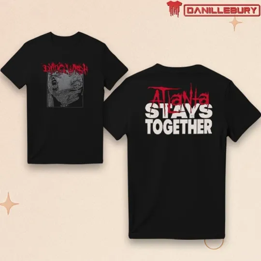 Discover Dying Wish Atlanta Stays Together Merch T-Shirt