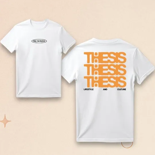 Discover Thesis Feel The People Merch T-Shirt