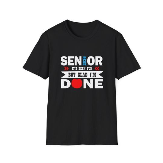 Discover Senior 2026 Done T-Shirt | Graduation Class of 2026, Funny Senior Shirt