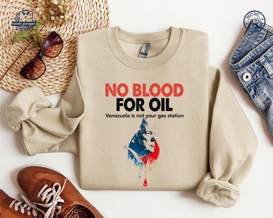 Discover No Blood For Oil Shirt, Anti War Sweatshirt, Venezuelan Children, No More War, Nicolas Madura, Pray For Venezuela, Venezuela Flag Tee