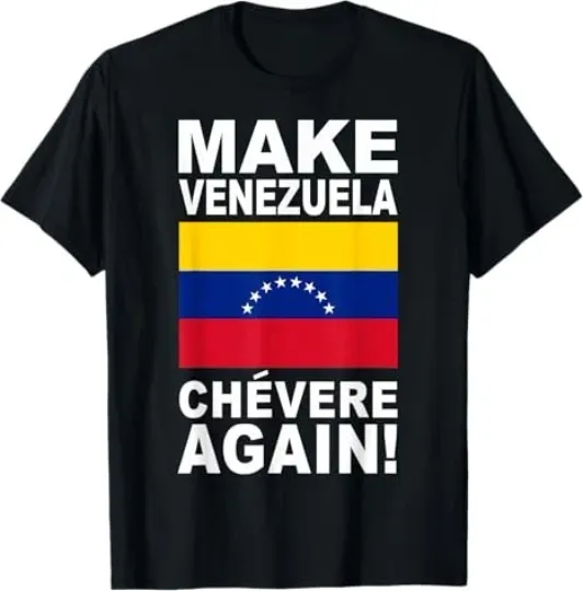 Discover Make Venezuela Chevere Again - Flag Heritage Colors Unisex T-Shirt