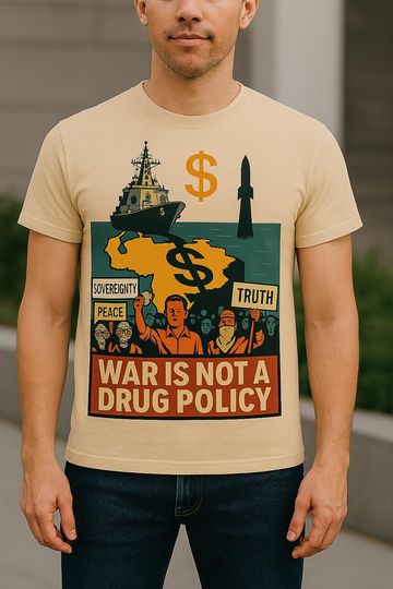 Discover Anti-War Protest Shirt: Venezuela, Peace & Sovereignty