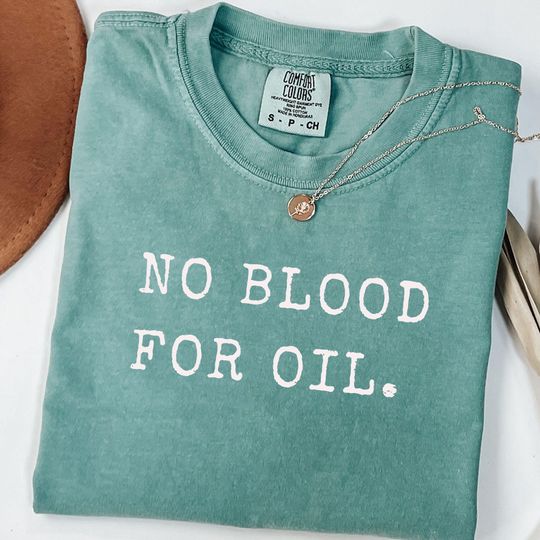 Discover Comfort Colors No Blood For Oil Shirt, Venezuela No War Shirt, No War Shirt, Freedom Venezuela Shirt, Anti War Shirt, Anti Trump Shirt