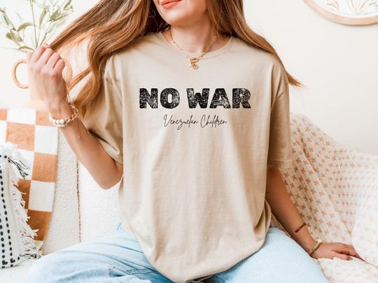 Discover No War Shirt, Venezuelan Children Shirt, No More War Tee, Venezuela Shirt, Anti Trump Shirt, No to War Shirt, No War Tee