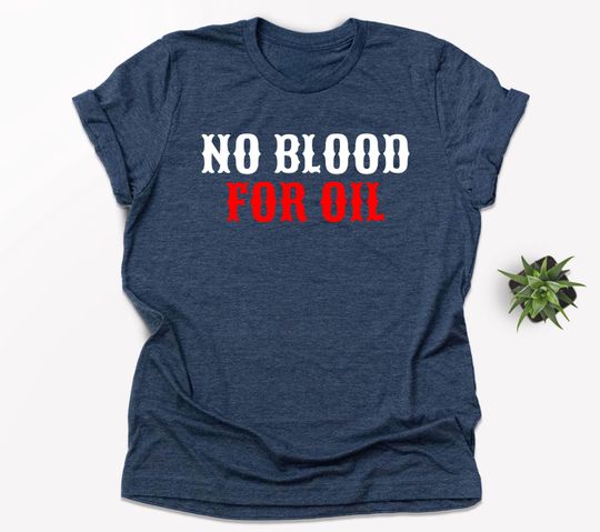 Discover No Blood For Oil Shirt, Anti War Shirt, Adult Humor Venezuela-US war, Trump Shirt