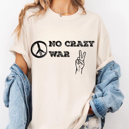 Discover No Crazy War, Venezuela, Anti Capitalism, Political Shirt, Anti Trump Shirt, Anti War Shirt, Socialist Socialism, Comfort Colors
