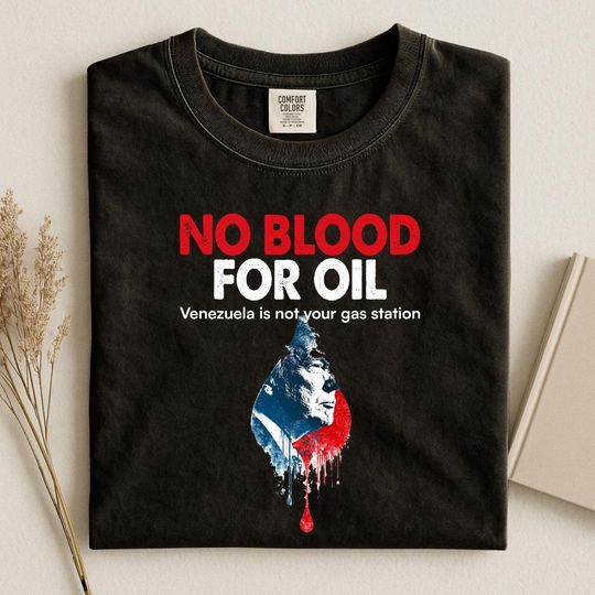 Discover No Blood For Oil Venezuela Shirt, Anti War Shirt, Venezuelan Children Shirt, No More War Shirt, Venezuela Shirt,Nicolas Madura Shirt