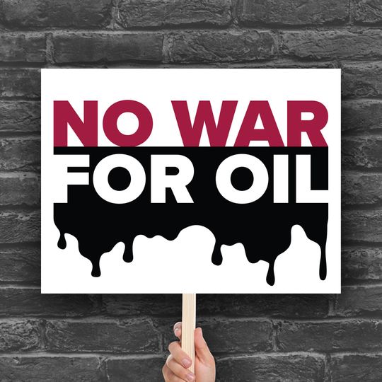 Discover No War For Oil Protest Sign: Anti-War Anti-Trump Poster, Venezuela & Middle East Peace