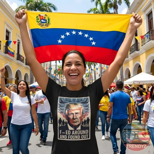 Discover FAFO F-ED Around and Find Out Trump USA Venezuela Maduro Unisex T-Shirt