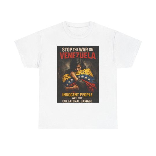 Discover Stop the War on Venezuela T-Shirt | Innocent People Collateral Damage Poster