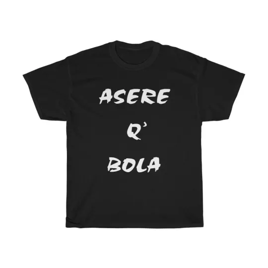 Discover Asere Que Bola Cuban T-Shirt