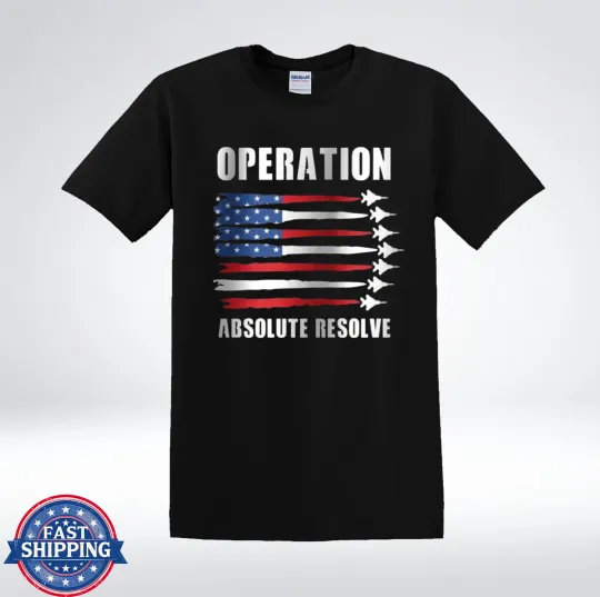 Discover Operation Absolute Resolve Fighter Jet Patriotic T-Shirt