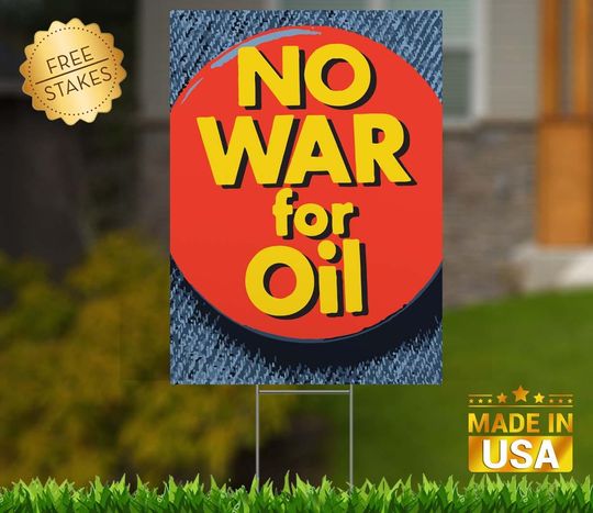 Discover No War for Oil VERTICAL Yard Sign No Blood for Oil Venezuela yard sign democracy yard sign democratic yard sign democrat sign RETRO VERSION