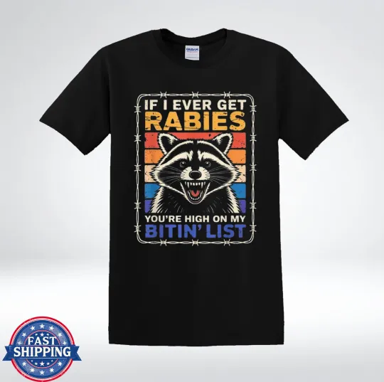 Discover Raccoon Meme If I Ever Get Rabies T-Shirt