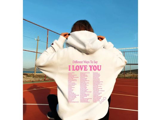 Discover Different Ways To Say I Love You Hoodie or Sweatshirt, Valentines Day Hoodie , With Words On Back Positive Hoodie, Trendy Sweatshirt