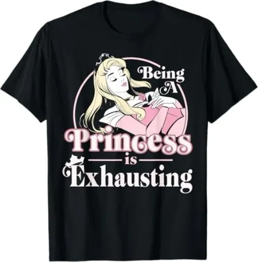 Discover Disney Sleeping Beauty Being A Princess Is Exhausting T-Shirt