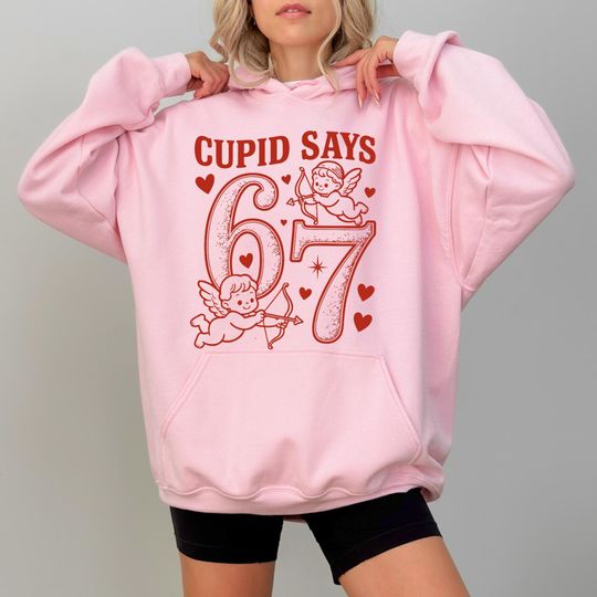 Discover Cupid Days 67 Love Graphic Hoodie,Funny 6 7 Valentines Day Hoodie,6 7 Funny Number Meme Hoodie