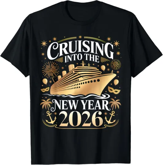 Discover Cruising Into 2026 New Years Eve Party Favors Family Holiday T-Shirt