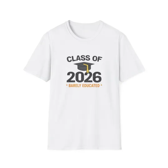 Discover Class of 2026 Graduation T-Shirt | Barely Educated Cap Design