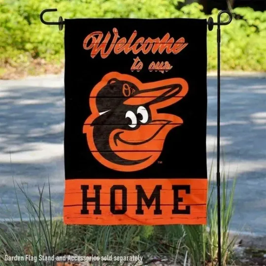 Orioles Welcome To Our Home Flag Graden Flag