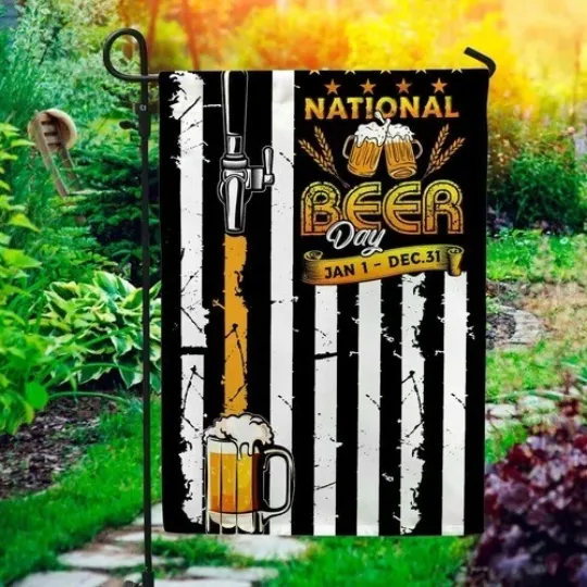 Discover Funny Beer Lover Meme Sign National Beer Day Jan 1 Dec 31 Say Flag Graden Flag
