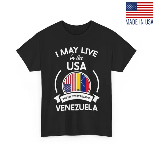 Discover Venezuela May Live in The USA But My Story Began in Venezuela Reprint T-Shirt