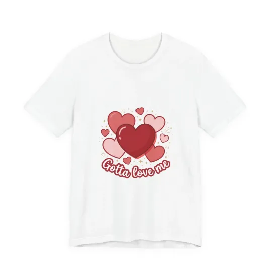 Discover Gotta Love Me Heart Cluster T-Shirt Valentine Pink Red Hearts