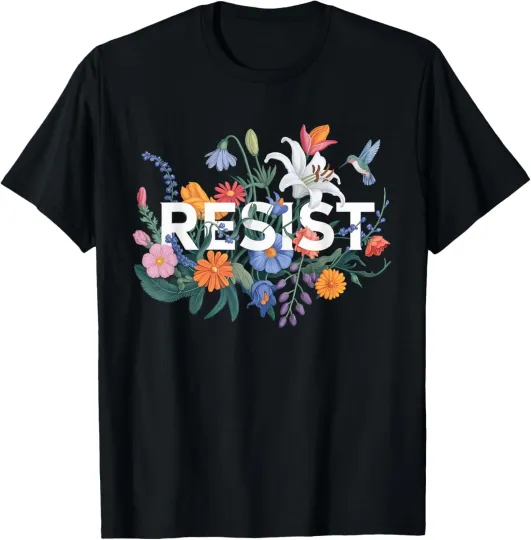 Discover Resist Floral Protest Resistance Political Women Anti-Trump T-Shirt