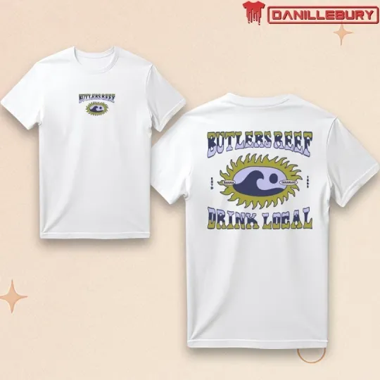 Discover Butlers Reef Drink Local 2025 Unisex T-Shirt