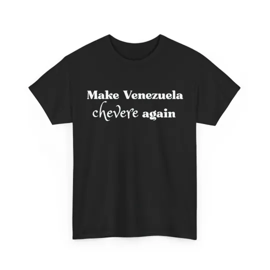 Discover Make Venezuela, Chevere Again T-Shirt, Venezuela Lovers Women Men Pride Shirt