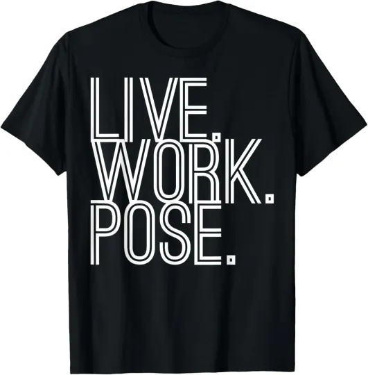 Discover LIVE WORK POSE Graphic Novelty Statement Tee Pride Fun T-Shirt
