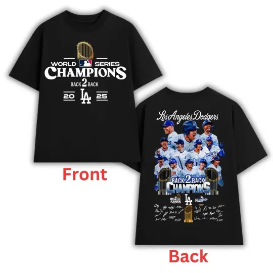 Discover Dodgers 2025 Back 2 Back Baseball Champion Double Sided T-Shirt Unisex