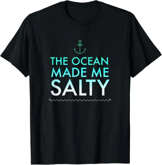 Discover Ocean Salty Quote / Funny Beach Anchor Salt Water Saying Art T-Shirt