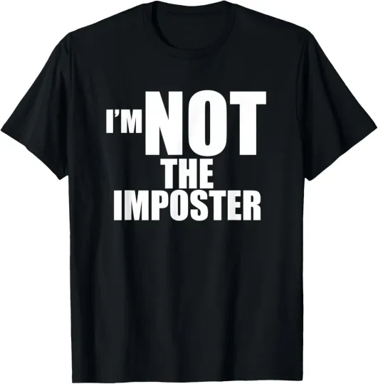 Discover I'M NOT THE IMPOSTER Funny Sarcastic Gaming Gamer T-Shirt