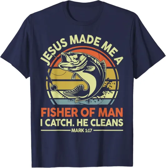 Discover Bass Dad Fishing Jesus Made Me Fisher Of Man Funny Christian T-Shirt