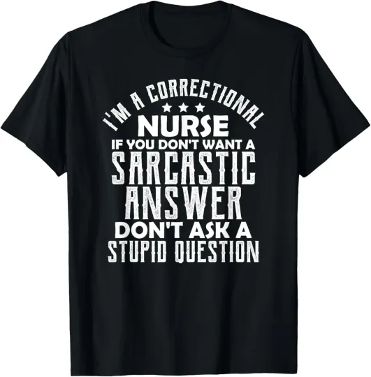 Discover Correctional Nurse Sarcastic Medical Nursing Funny Mom Dad T-Shirt