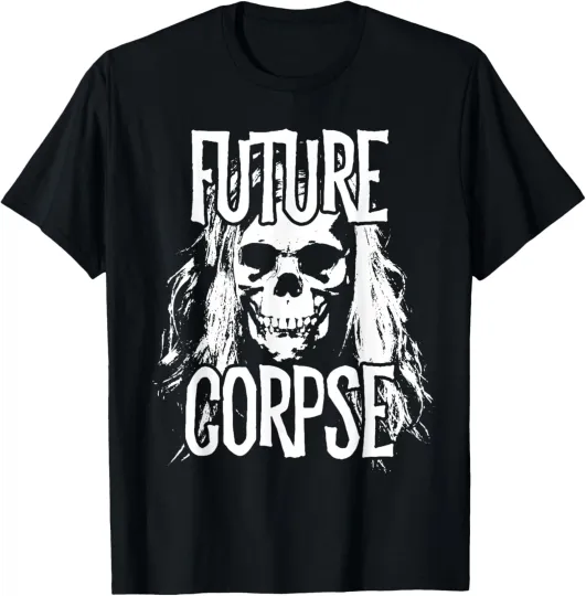 Discover Future Corpse Death Positive Dark Humor T-Shirt