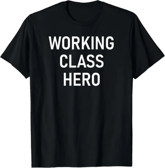Discover Working Class Hero, Funny, Jokes, Sarcastic T-Shirt