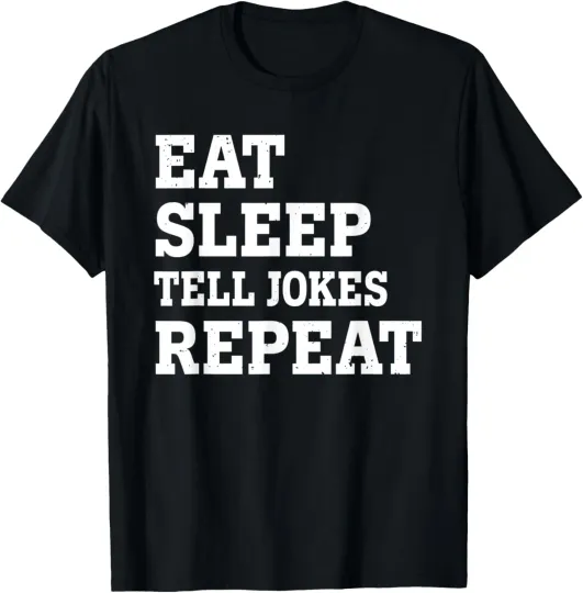 Discover EAT SLEEP TELL JOKES REPEAT FUNNY SARCASTIC T-Shirt