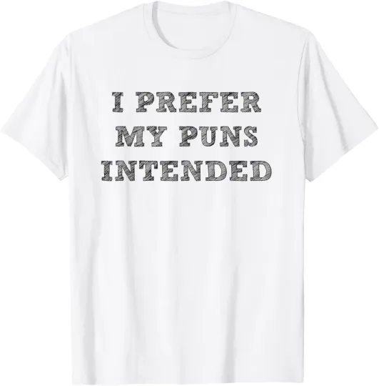 Discover I Prefer My Puns - Intended - Funny Humor T-Shirt