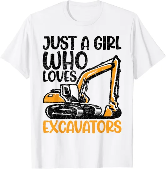 Discover Sarcastic Cute Excavating Just a Girl Who Loves Excavator T-Shirt