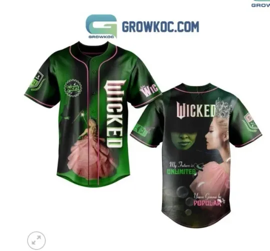 Wicked My Future Is Unlimited Youre Gonna Be baseball jersey, 3d gift,2025 hot
