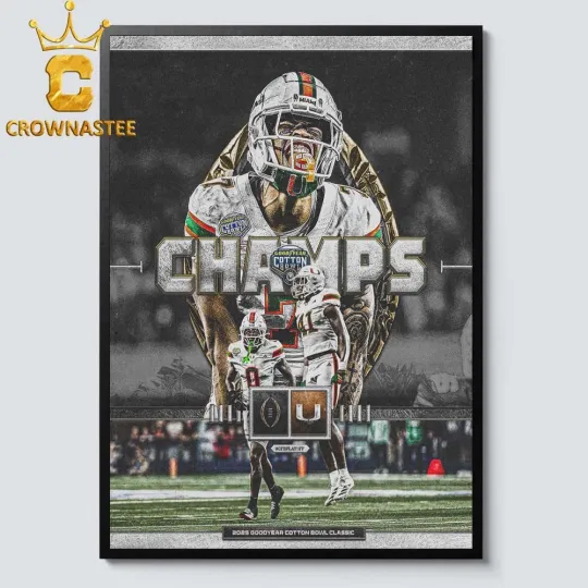 Discover NEW M!ami Team Hvrr!canes Football 2025 Champions Goodyear Cotton Bowl Poster