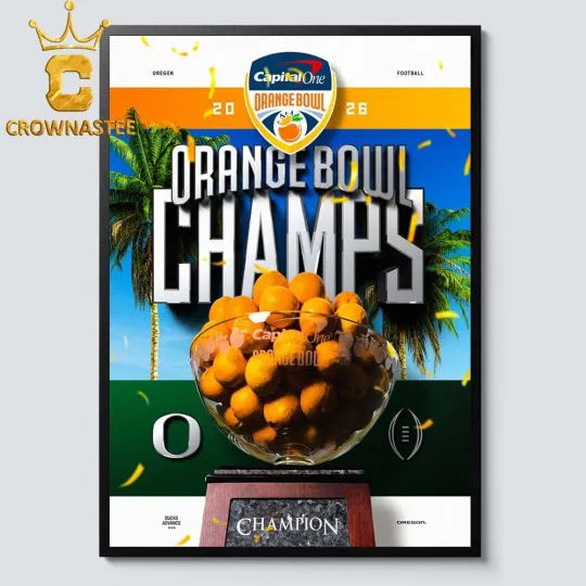 Discover NEW Oreg0n Team Dvcks Football 2026 Champions Capital One Orange Bowl Poster