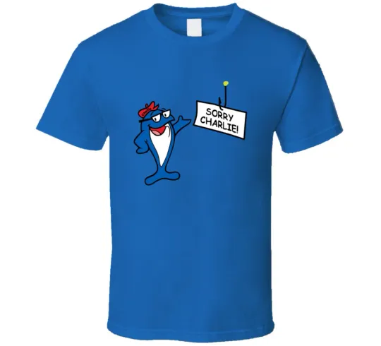 Discover Sorry Charlie Starkist Tuna Memorable Ad Slogan T-Shirt