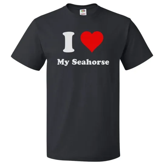 Discover I Love My Seahorse T-Shirt