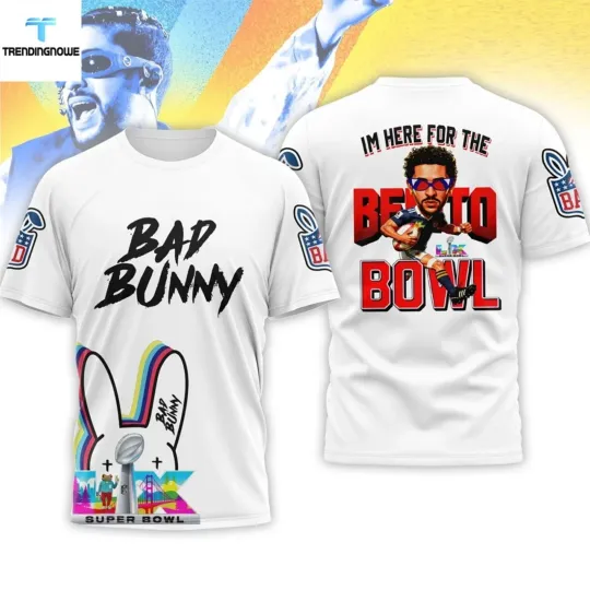 Discover Bad Buny Super Bowl Im Here For The Benito Bowl 3D Shirt 2026