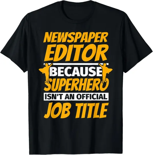 Discover NEWSPAPER EDITOR Funny Humor Gift T-Shirt