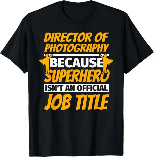 Discover DIRECTOR OF PHOTOGRAPHY Funny Humor Gift T-Shirt