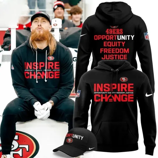 Discover 49Ers Inspire Change Hoodie Opportunity Equity Freedom Justice Fan Apparel